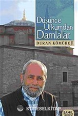 Düşünce Ufkumdan Damlalar