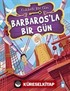 Barbaros'la Bir Gün