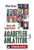 Ağabeyler Anlatıyor-3 Risale-i Nur Hizmetkarları