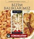 Bizim Balıklarımız