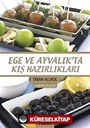 Ege ve Ayvalık'ta Kış Hazırlıkları