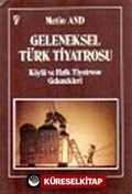 Geleneksel Türk Tiyatrosu Köylü ve Halk Tiyatrosu Gelenekleri