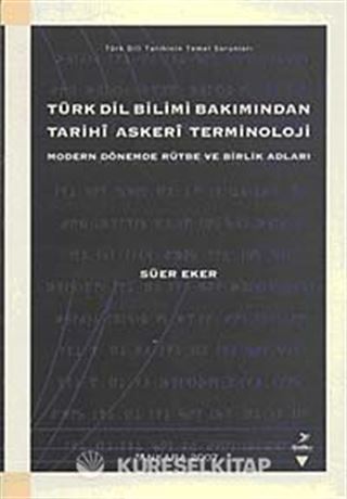 Türk Dil Bilimi Bakımından Tarihi Askeri Terminoloji