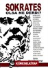 Sokrates Olsa Ne Derdi?