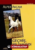 Geçmiş Bir Zamandı