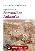 Samsun'dan Ankara'ya / Bağımsızlık Savaşı-1