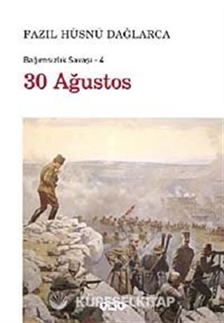 30 Ağustos / Bağımsızlık Savaşı-4