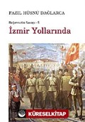 İzmir Yollarında / Bağımsızlık Savaşı-5