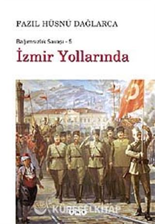 İzmir Yollarında / Bağımsızlık Savaşı-5