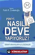 Pireyi Nasıl deve Yapıyoruz?