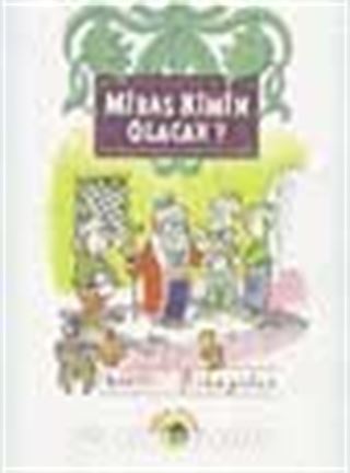 Miras Kimin Olacak