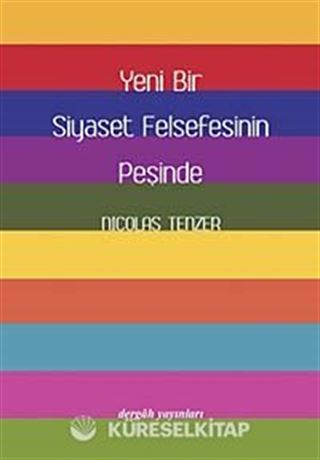 Yeni Bir Siyaset Felsefesinin Peşinde