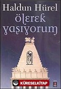 Ölerek Yaşıyorum