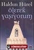 Ölerek Yaşıyorum