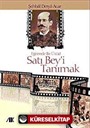 Satı Bey'i Tanımak
