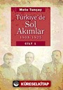 Türkiye'de Sol Akımlar 1908-1925 Cilt:1