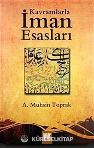 Kavramlarla İman Esasları