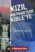 Kızıl Meydan'dan Kıble'ye