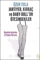 Jartiyer, Kırbaç ve Baby-Doll'ün Ötesindekiler