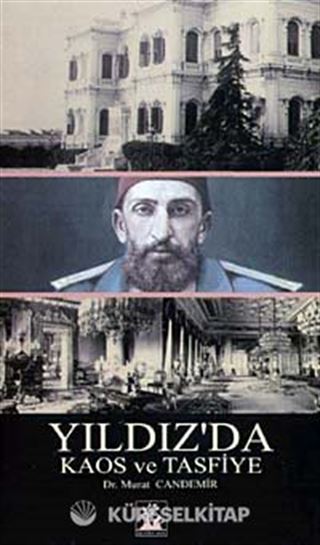 Yıldız'da Kaos ve Tasfiye