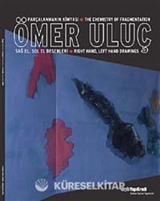 Ömer Uluç - Parçalanmanın Kimyası