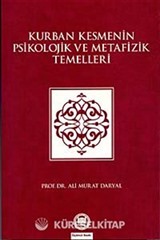 Kurban Kesmenin Psikolojik ve Metafizik Temelleri