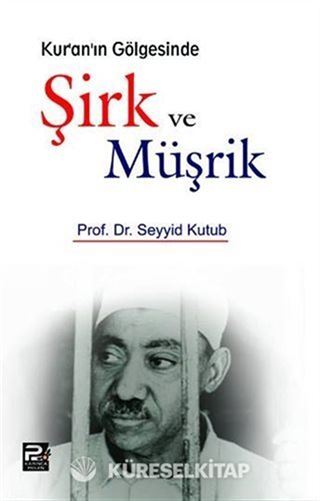 Şirk ve Müşrik Kur'an'ın Gölgesinde