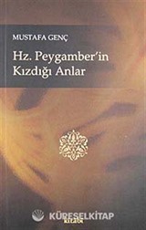 Hz. Peygamber'in Kızdığı Anlar