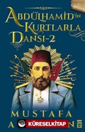 Abdülhamid'in Kurtlarla Dansı-2