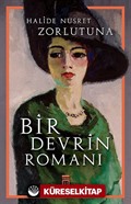 Bir Devrin Romanı / Bütün Eserleri