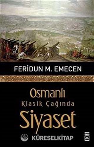 Osmanlı Klasik Çağında Siyaset