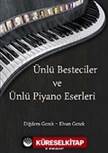 Ünlü Besteciler ve Ünlü Piyano Eserleri