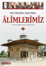 Yeni Nesilleri İnşa Eden Alimlerimiz 1