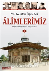 Yeni Nesilleri İnşa Eden Alimlerimiz 2
