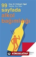 99 Sayfada Alkol Bağımlılığı