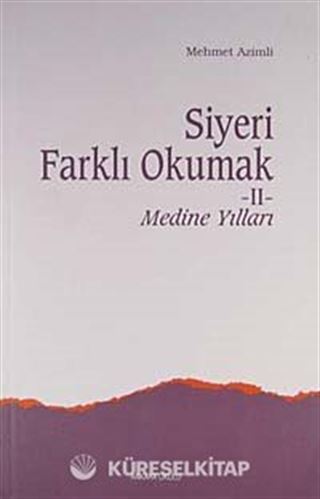 Siyeri Farklı Okumak-II Medine Yılları