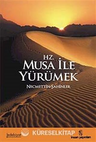 Hz. Musa İle Yürümek