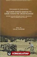 Peygamber ve Sonrasında İslam'ın Emeğe Bakışı ve Emek Hayatını Düzenlemesi