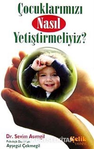 Çocuklarımızı Nasıl Yetiştirmeliyiz?