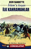 Asrı Saadet'te İslam'a Koşan İlk Kahramanlar