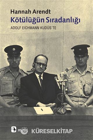 Kötülüğün Sıradanlığı