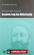 Ahmed Vefik Paşa'nın Anadolu Sağ Kol Müfettişliği