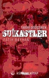 Tarihi Değiştiren Suikastler