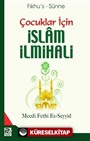 Fıkhu's-Sünne Çocuklar İçin İslam İlmihali