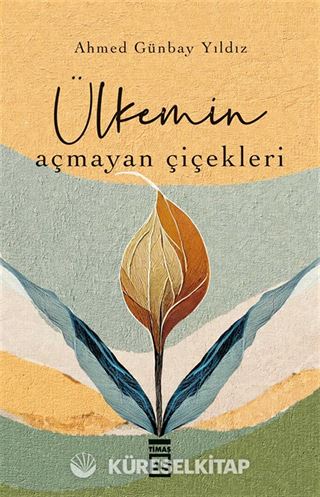 Ülkemin Açmayan Çiçekleri