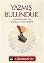Yazmış Bulunduk