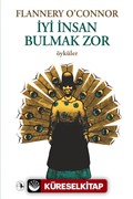 İyi İnsan Bulmak Zor