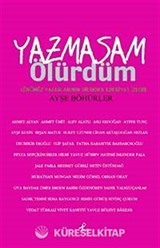 Yazmasam Ölürdüm