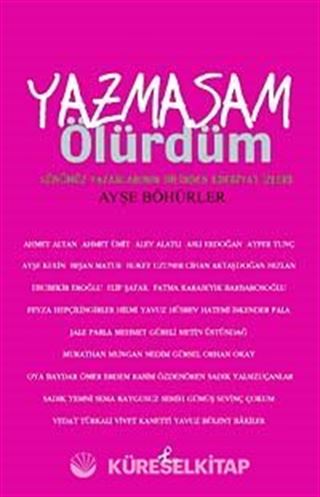 Yazmasam Ölürdüm