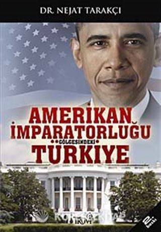 Amerikan İmparatorluğu Gölgesindeki Türkiye